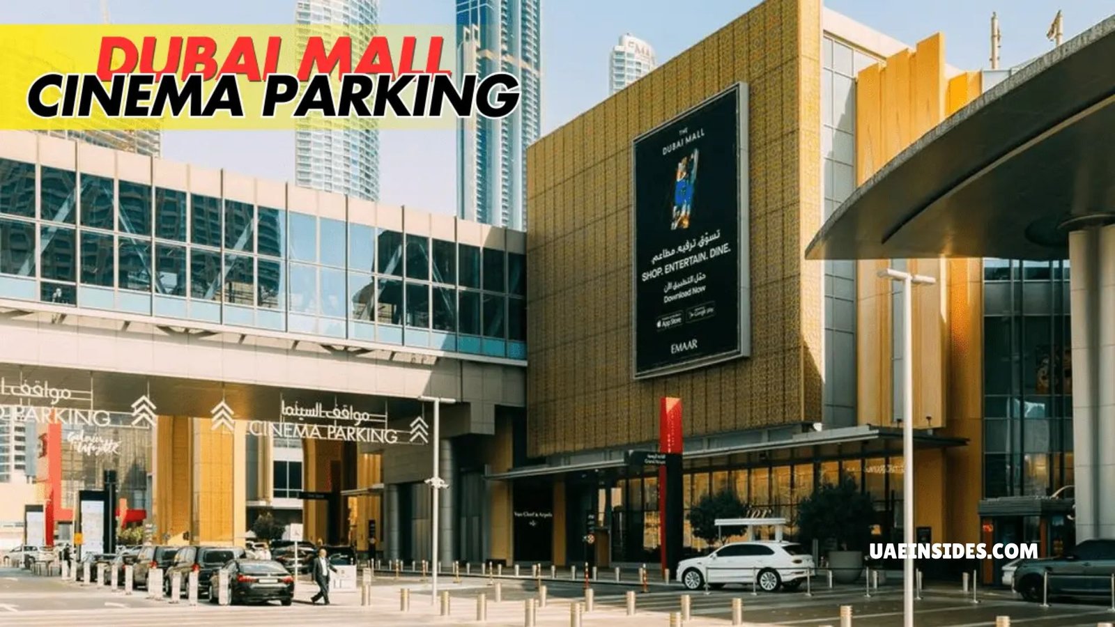 Dubai Mall Cinema Parking: A Complete Guide, Tips and Insights